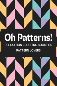 Oh Patterns