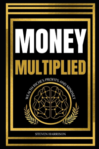 Money Multiplied