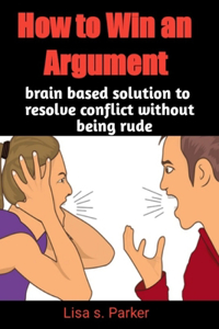 How to Win an Argument