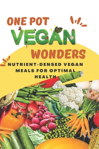 One-Pot Vegan Wonders
