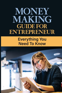 Money Making Guide For Entrepreneur