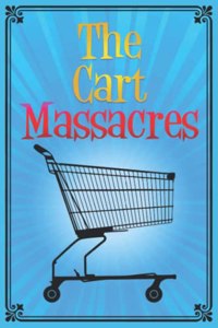 The Cart Massacres