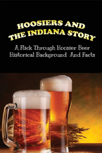 Hoosiers And the Indiana Story