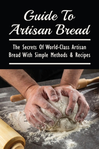Guide To Artisan Bread