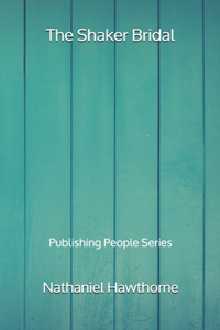 The Shaker Bridal - Publishing People Series