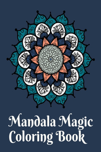 Mandala Magic Coloring Book