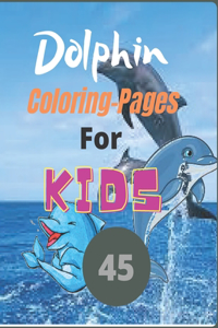 45 Dolphin Coloring Pages For Kids