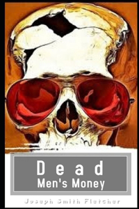 Dead Men's Money Illustrated
