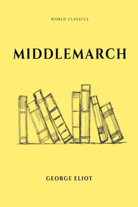 Middlemarch by George Eliot