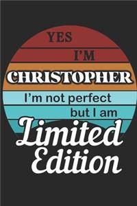 YES IM Christopher Im not perfect but i am Limited Edition