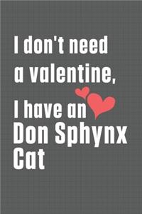 I don't need a valentine, I have a Don Sphynx Cat