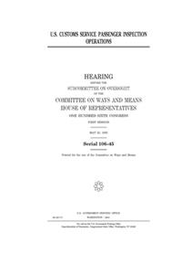U.S. Customs Service passenger inspection operations
