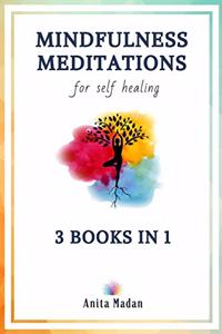 Mindfulness Meditations for Self-Healing