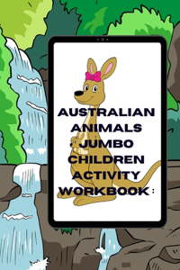 Australian Animals Jumbo Children Activity Workbook