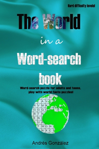 World in a word-search book Hard difficulty levels Word-search puzzle for adults and teens, play with world facts puzzles!