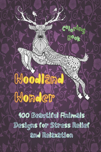 Woodland Wonder - Coloring Book - 100 Beautiful Animals Designs for Stress Relief and Relaxation
