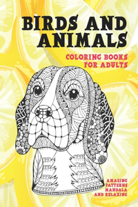Coloring Books for Adults Birds and Animals - Amazing Patterns Mandala and Relaxing