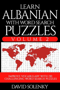 Learn Albanian with Word Search Puzzles Volume 2