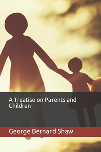 A Treatise on Parents and Children