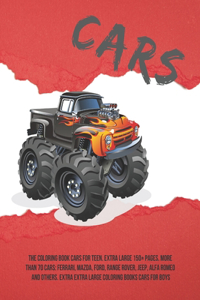 The Coloring Book Cars for teen. Extra Large 150+ pages. More than 70 cars