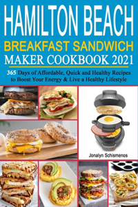 Hamilton Beach Breakfast Sandwich Maker Cookbook 2021