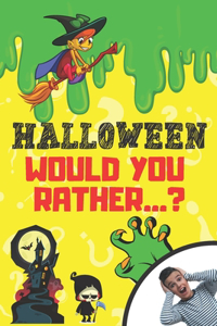 Halloween Would You Rather...?: Spooky Activity Brainy Game Book for Kids and Adults