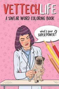 Vet Tech Life Coloring Book