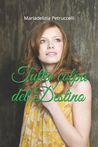Tutta colpa del Destino