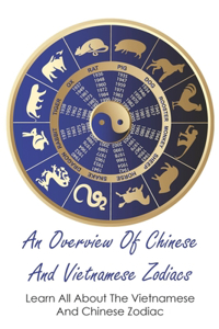 An Overview Of Chinese And Vietnamese Zodiacs