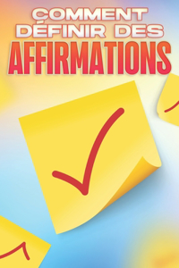 Comment Définir Des Affirmations