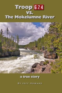 Troop 624 vs. The Mokelumne River