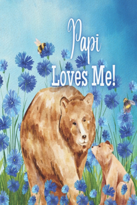 Papi Loves me!