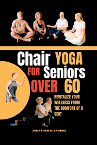 Chair Yoga for Seniors Over 60