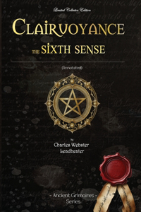 Clairvoyance - the sixth sense: (annotated)