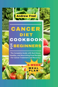 Cancer Diet Cookbook for Beginners