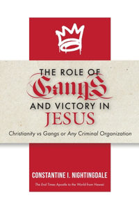 Roles of Gangs Today and Victory in Jesus