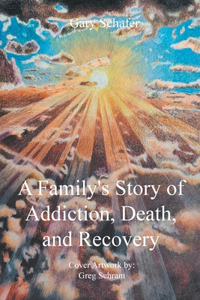 Family's Story of Addiction, Death, and Recovery