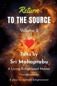 Return To The Source - Volume 2: An Enlightened Master Speaks