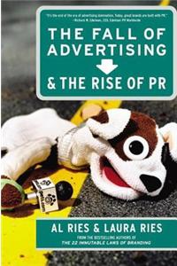 The Fall of Advertising and the Rise of PR
