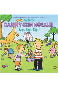 Danny and the Dinosaur: Eggs, Eggs, Eggs!