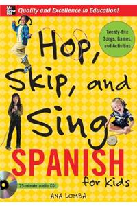 Hop, Skip, and Sing Spanish (Book + Audio CD)