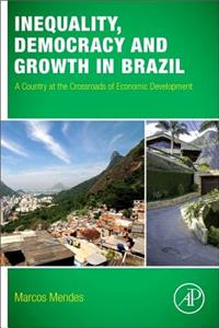 Inequality, Democracy, and Growth in Brazil