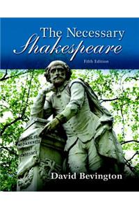 Necessary Shakespeare, The, Plus Mylab Literature Without Pearson Etext -- Access Card Package