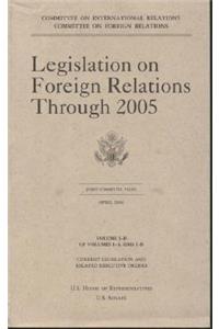 Legislation on Foreign Relations Through 2005, V. 1-B
