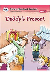 Oxford Storyland Readers: Level 2: Daddy's Present