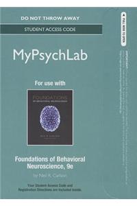 New Mylab Psychology -- Standalone Access Card -- For Foundations of Behavioral Neuroscience