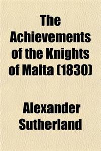 The Achievements of the Knights of Malta (1830)