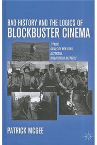 Bad History and the Logics of Blockbuster Cinema