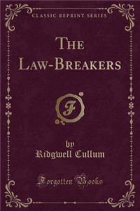 The Law-Breakers (Classic Reprint)