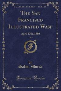 The San Francisco Illustrated Wasp, Vol. 4